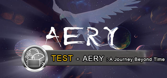 Avis Aery A Journey Beyon Time | TEST – Aery : A Journey Beyond Time